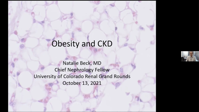 "Obesity and CKD" presented by Natalie Beck, MD, Chief Nephrology Fellow