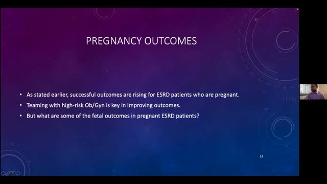 "Pregnancy: Dialysis Versus Transplantation?" presented by Nervik Roy, DO