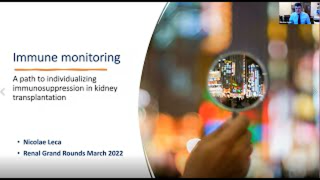 Nicolae Leca, MD - Immune Monitoring – Path to Individualizing Immunosuppression in Transplantation