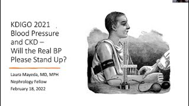 Laura Mayeda, MD, MPH - Blood Pressure and CKD - Will the Real BP Please Stand Up?