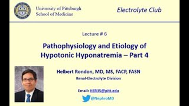 Lecture 6: Pathophysiology and Etiology of Hypotonic Hyponatremia - Part 4