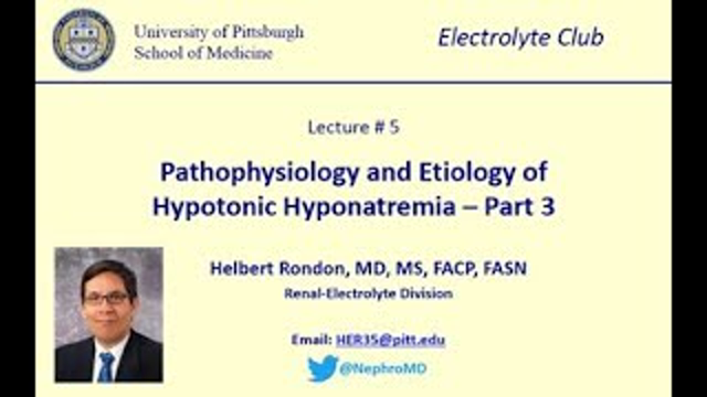 Lecture 5: Pathophysiology and Etiology of Hypotonic Hyponatremia - Part 3