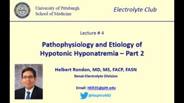 Lecture 4: Pathophysiology and Etiology of Hypotonic Hyponatremia - Part 2