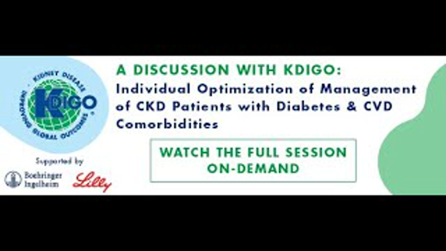 KDIGO Individual Optimization of Management of CKD Patients with Diabetes and CVD Comorbidities
