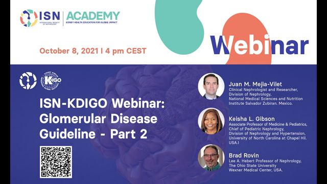 KDIGO-ISN Webinar on the New KDIGO Glomerular Diseases Guideline: LN & FSGS