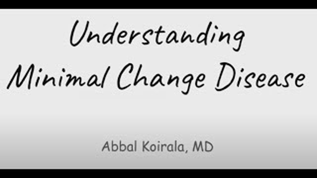 Abbal Koirala, MD -  Minimal Change Disease