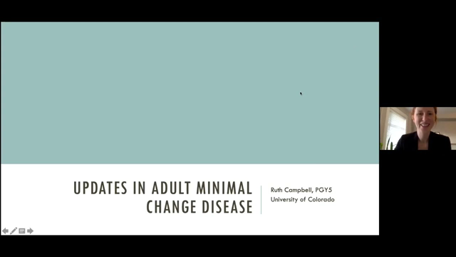 "Updates in Adult Minimal Change Disease" presented by Ruth Campbell