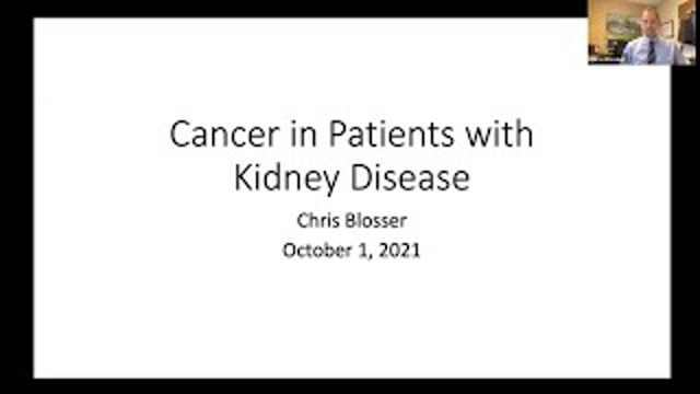 Christopher Blosser, MD - Cancer in Patients with Kidney Disease