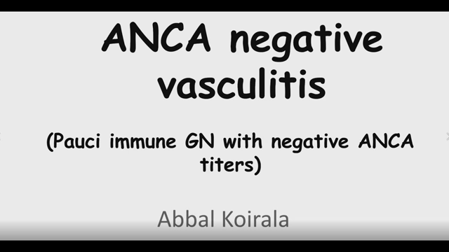 Abbal Koirala, MD -  ANCA Negative Vasculitis