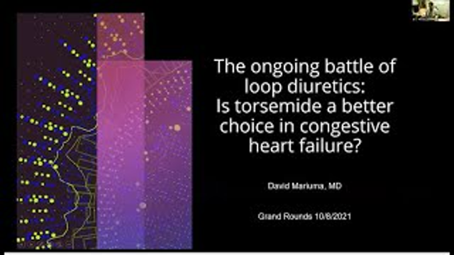 David Mariuma, MD -  The ongoing battle of loop diuretics: Is torsemide better choice in CH failure?
