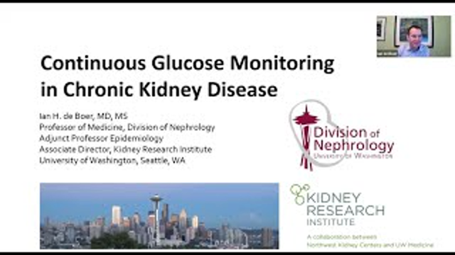 Ian de Boer, MD, MS - Continuous Glucose Monitoring in Chronic Kidney Disease
