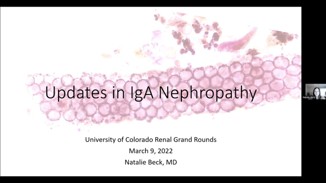 "Updates in IgA Nephropathy" presented by Natalie Beck, MD